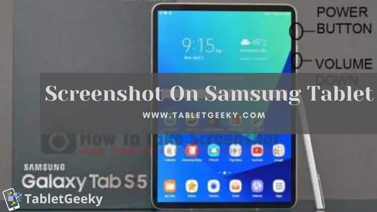 How To Take Screenshot On A Samsung Tablet 2022 Guide Tablet Geeky