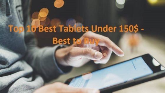 best tablets under 150 dollars