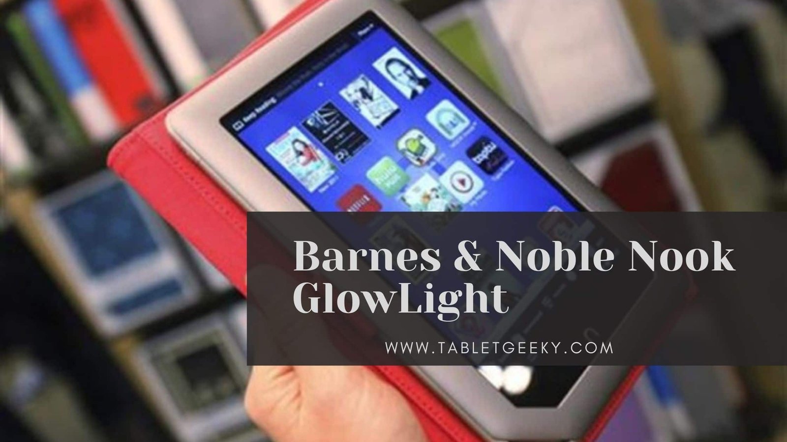 Barnes & Noble NOOK GlowLight