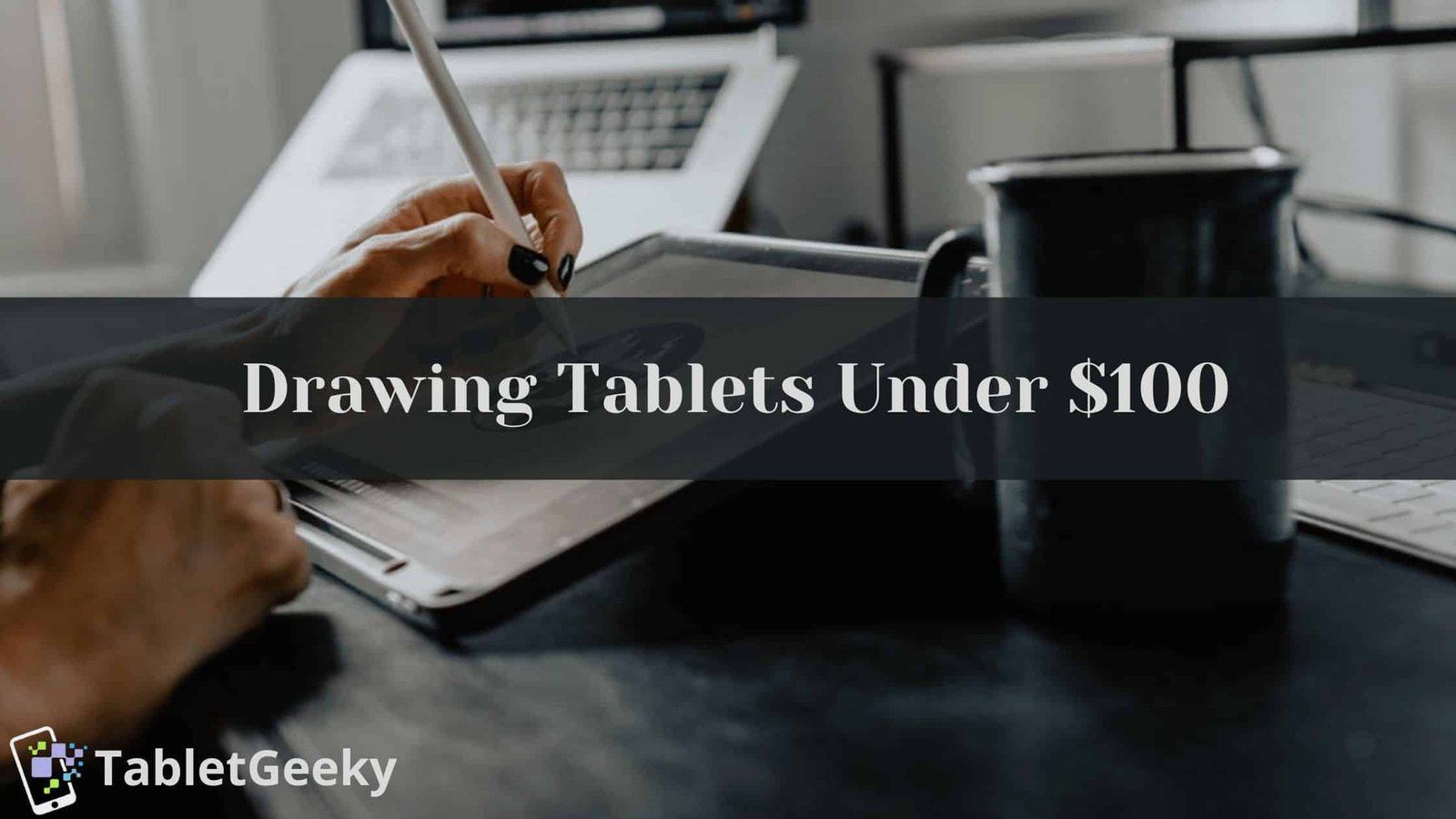 best cheap drawing tablets