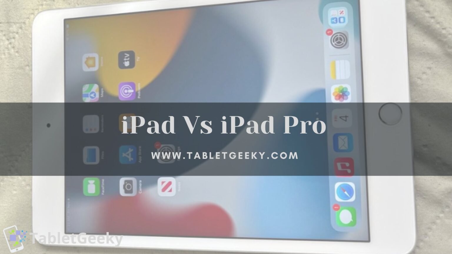 difference between iPad and iPad pro Tablet Geeky